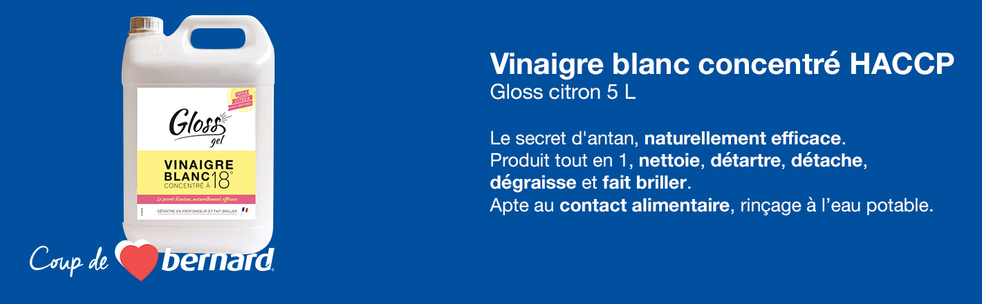  Coup de coeur Bernard - Vinaigre blanc HACCP Gloss 5L