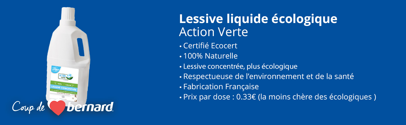 Coup de cœur Bernard - Lessive liquide Action Verte