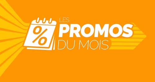 Profitez de nos promos du mois